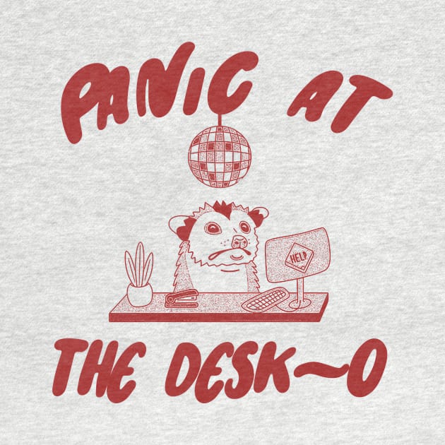 Panic at the Desk-o Opossum Shirt, Weird Opossum Meme by Y2KERA